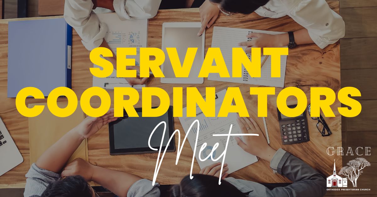 Servant Coordinators Meet at Grace OPC Fair Lawn