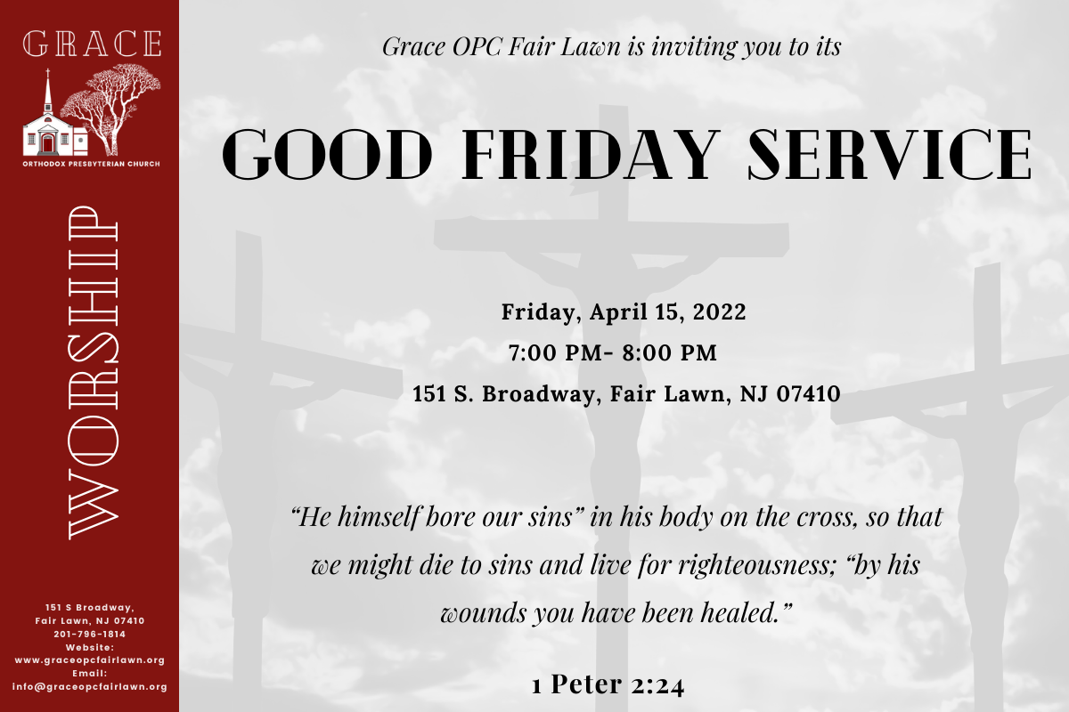 Good Friday Service at Grace OPC Fair Lawn Flyer